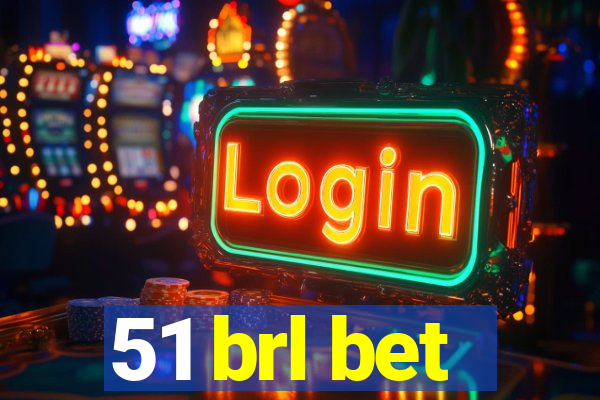51 brl bet